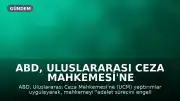 ABD, Uluslararası Ceza Mahkemesi'ne Yaptırımlar Uyguladı