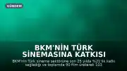 BKM'nin Türk Sinemasına Katkısı Yüzde 21 Olarak Kaydedildi