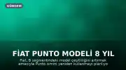 Fiat Punto Modeli 8 Yıl Aradan Sonra Yeniden Otomobil Pazarına Dönüyor