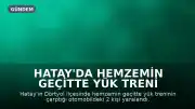 Hatay'da Hemzemin Geçitte Yük Treni Otomobile Çarptı: 2 Yaralı