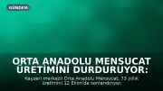 Orta Anadolu Mensucat Üretimini Durduruyor: İşçi Tazminatları ve Gelecek Planları