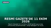 Resmi Gazete'de 11 Ekim 2026 Tarihli Yeni Kararlar Yayımlandı