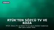 RTÜK'ten Sözcü TV ve KOZA TV'ye İdari Para Cezası