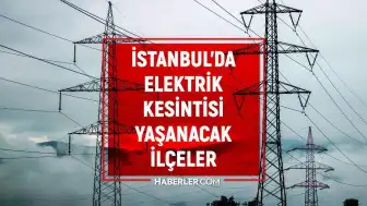 İstanbul'da 17-19 Mayıs Tarihlerinde Belirli İlçelerde Elektrik Kesintileri Yaşanacak