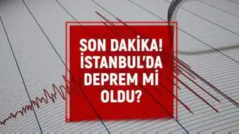 İstanbul'da Sabah Saatlerinde Sarsıntı Hissedildi