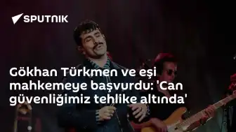 Gökhan Türkmen ve Eşi S.A.T.'den Koruma Tedbiri Talebi