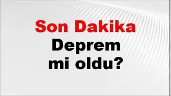10 Mayıs 2026 Pazar: Türkiye'de Son Depremler ve Hava Durumu Güncellemesi