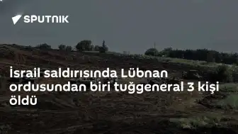 İsrail Saldırısında Lübnan Ordusundan 3 Personel Hayatını Kaybetti