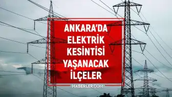 Ankara'da Planlı Elektrik Kesintileri: 3-5 Haziran 2026