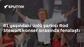 Ünlü Şarkıcı Rod Stewart Konser Esnasında Sağlık Sorunu Yaşadı