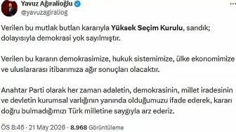 Ağıralioğlu: YSK Kararı Demokrasiyi Yok Saymıştır