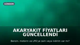 Akaryakıt Fiyatları Güncellendi: Benzin, Motorin ve LPG'ye Etki Eden Faktörler