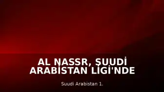 Al Nassr, Suudi Arabistan Ligi'nde Şampiyon Oldu