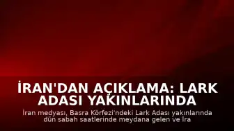 İran'dan Açıklama: Lark Adası Yakınlarında ABD-İsrail Saldırısı Sonucu 3 Kişi Hayatını Kaybetti