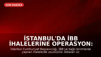 İstanbul'da İBB İhalelerine Operasyon: 12 Gözaltı