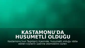 Kastamonu'da Husumetli Olduğu Kişilerin Üzerine Otomobil Sürdü: 2 Yaralı