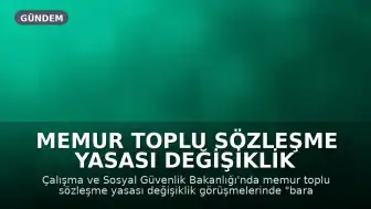 Memur Toplu Sözleşme Yasası Değişiklik Görüşmelerinde "Baraj" Tartışması Yeniden Gündemde