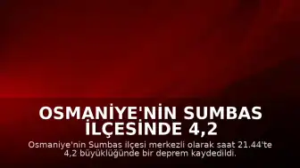 Osmaniye'nin Sumbas İlçesinde 4,2 Büyüklüğünde Deprem Meydana Geldi