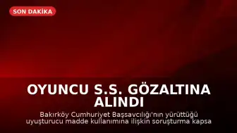 Oyuncu S.S. Gözaltına Alındı