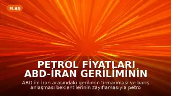 Petrol Fiyatları ABD-İran Geriliminin Tırmanmasıyla Yükseldi