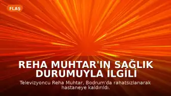 Reha Muhtar'ın Sağlık Durumuyla İlgili Açıklama: Kalp Yetmezliği Teşhisi Konuldu
