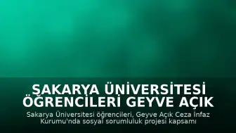 Sakarya Üniversitesi Öğrencileri Geyve Açık Ceza İnfaz Kurumu'nu Güzelleştirdi