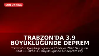 Trabzon'da 3.9 büyüklüğünde deprem kaydedildi