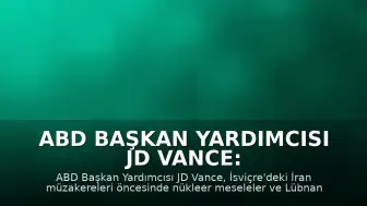 ABD Başkan Yardımcısı JD Vance: "Umuyorum ki nükleer meselede ve Lübnan'daki ateşkes konusunda ilerleme kaydedebiliriz"