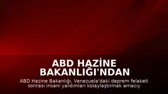 ABD Hazine Bakanlığı'ndan Venezuela'ya Yönelik Geçici Yaptırım Esnekliği Kararı