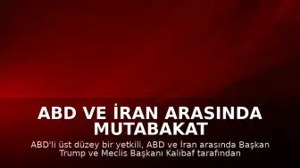 ABD ve İran Arasında Mutabakat Zaptı İmzalandı