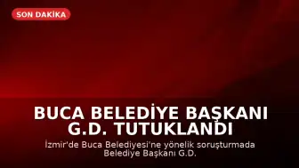 Buca Belediye Başkanı G.D. Tutuklandı