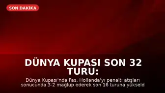 Dünya Kupası Son 32 Turu: Fas, Penaltı Atışları Sonrası Hollanda'yı Eledi