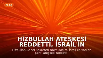 Hizbullah Ateşkesi Reddetti, İsrail'in Kuzeyinde Sirenler Çaldı