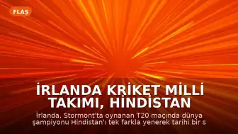 İrlanda Kriket Milli Takımı, Hindistan Karşısında Tarihi Zafer Kazandı