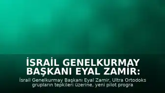 İsrail Genelkurmay Başkanı Eyal Zamir: Kadın ve erkek askerler aynı tank mürettebatında görev almayacak