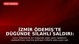 İzmir Ödemiş'te Düğünde Silahlı Saldırı: 1 Çocuk Öldü, 4 Yaralı
