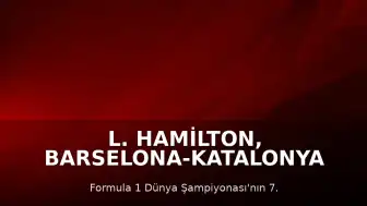 L. Hamilton, Barselona-Katalonya Grand Prix'sinde Zirvede Yer Aldı