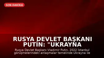 Rusya Devlet Başkanı Putin: "Ukrayna ile barış görüşmelerine hazırız"