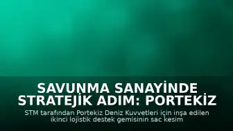 Savunma Sanayinde Stratejik Adım: Portekiz İçin İnşa Edilen İkinci Geminin Sac Kesim Töreni İstanbul'da Yapıldı