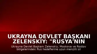 Ukrayna Devlet Başkanı Zelenskiy: "Rusya'nın Moskova bölgesine uzun menzilli silahlarla saldırı düzenlediklerini duyurdu"