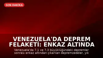 Venezuela'da Deprem Felaketi: Enkaz Altında Kalan Vatandaşlar Yaşadıklarını Anlattı