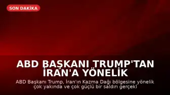 ABD Başkanı Trump'tan İran'a Yönelik Tehdit: "Çok güçlü biçimde vuracağız"