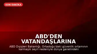 ABD'den Vatandaşlarına Küresel Seyahat Uyarısı