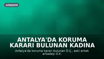Antalya'da Koruma Kararı Bulunan Kadına Bıçaklı Saldırı: İhmal İddiası