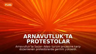 Arnavutluk'ta Protestolar Tırmanıyor: 12 Polis Yaralandı