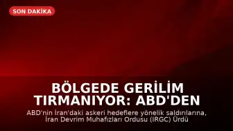 Bölgede Gerilim Tırmanıyor: ABD'den İran'a Saldırı, İran'dan Askeri Üslere Misilleme