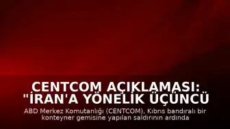 CENTCOM Açıklaması: "İran'a yönelik üçüncü saldırı dalgası başlatıldı"