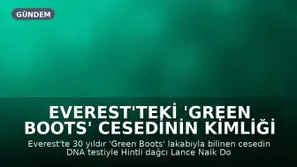 Everest'teki 'Green Boots' Cesedinin Kimliği DNA Testiyle Belirlendi