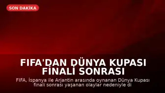 FIFA'dan Dünya Kupası Finali Sonrası Olaylara İlişkin Soruşturma Başlatıldı