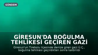 Giresun'da Boğulma Tehlikesi Geçiren Gazi Hayatını Kaybetti